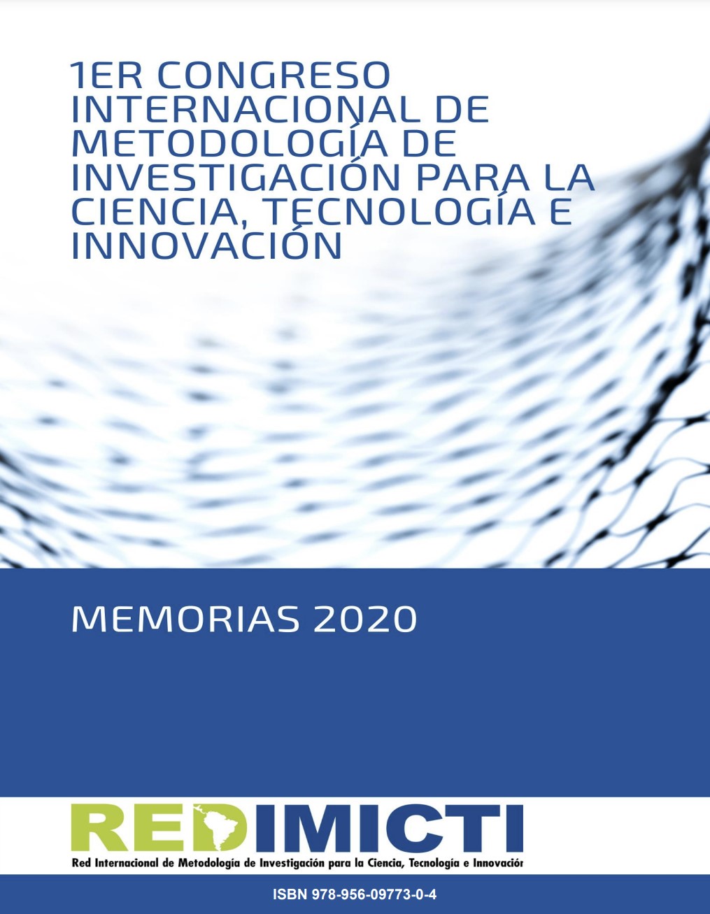 					Ver Vol. 1 Núm. 2 (2022): I Congreso Internacional CIMICTI  Metodología de investigación para la ciencia Tecnología e innovación
				